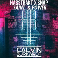 ZOMBOY X HABSTRAKT X SNAP - SAINT & POWER (CALVIN BURKARDT MASHUP)