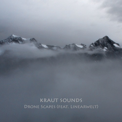 Kraut Sounds - Drone Scapes (feat. Linearwelt)