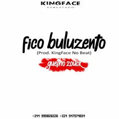 KingFace No Beat - Fico Buluzento (Instrumental Guetho Zouk) (Baixe Agora) 2018