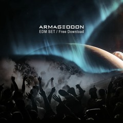 Armageddon - EDM Set (Free Download)