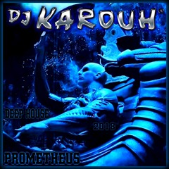 PROMETHEUS / HOUSE MUSIC (You Tube link below)