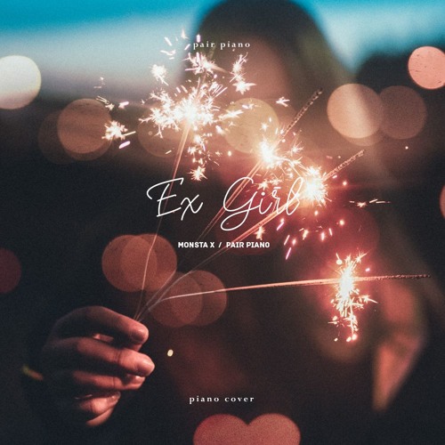 몬스타엑스 (MONSTA X) - Ex Girl (feat. 휘인 of 마마무 MAMAMOO) Piano Cover 피아노 커버