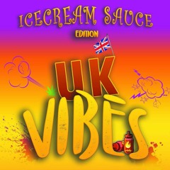 IceCream Sauce -- Edition UK Vibes (TruchaGang)