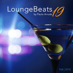 Paulo Arruda - Lounge Beats 19 | Feb 2018