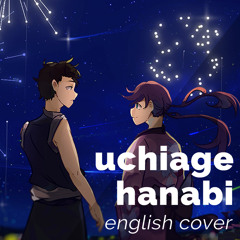 Uchiage Hanabi (English Cover)/// rachie × Will Stetson