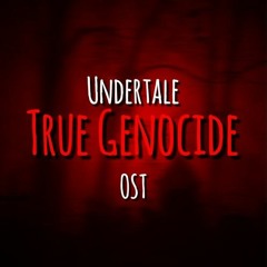 [UnderTale: True Genocide OST] Your Best Friend