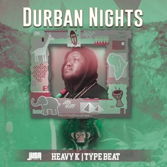 Durban Nights South African house Heavy K Type beat