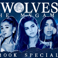 Wolves (The Megamix) 100K Subscribers Special