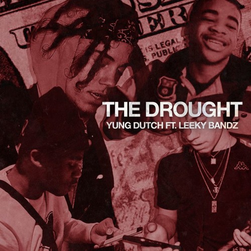 The Drought ft. Leeky Bandz (prod. Lennonprime)