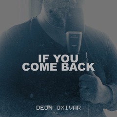 Blue - If You Come Back (Cover) by Deon Oxivar