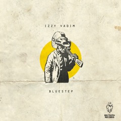 Izzy Vadim - Bluestep [FREE]