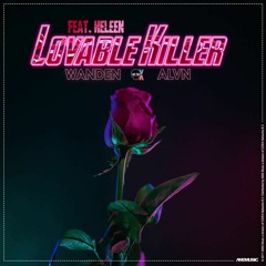 Wanden & ALVN - Lovable Killer (feat. Heleen)
