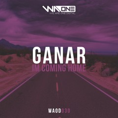 Ganar - I'm Coming Home [Preview]