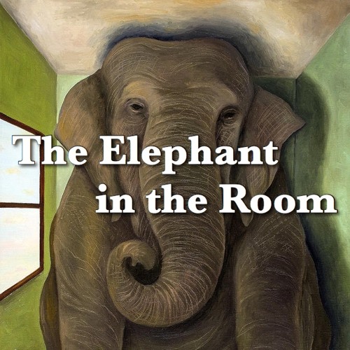 The Elephant in the Room