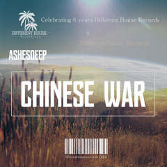 AshesDeep - Chinese War (Original)