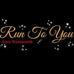 Run To You