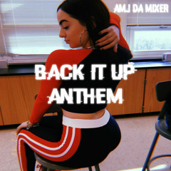Back It Up Anthem