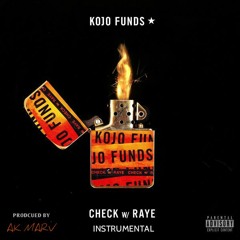 Kojo Funds - Check (with Raye)Instrumental (Prod. By Ak Marv)| IG - @armvellous