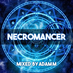 Necromancer 2018 - Mixed By Adam M
