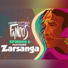 SHINWARI LAWANGEENA (ZOHAIB KAZI & ZARSANGA) - FANOOS Episode 6