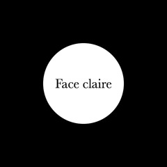 Face claire