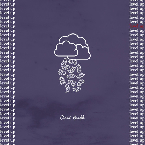 Chris Birdd - Level Up (prod. Chris Birdd)