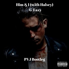 Him & I (with Halsey)- G - Eazy [PVJ Bootleg]