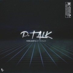 P - Talk (feat. Zay Tha Ruler) prod. Ceaser100 [IG @PURELUXURY]