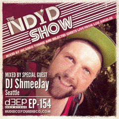 The NDYD Radio Show EP154 - guest mix by DJ ShmeeJay - Seattle