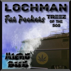 Lochman feat.  Fat Pockets & Treez of the 505 "Micro Bus"