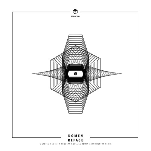 STRUK017 Domen - Reface (EP) Remix By C - System I Architektur I A Thousand Details