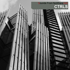 Sounds From NoWhere Podcast #049 - CTRLS
