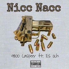 Nicc Nacc Caspeer Ft Es Och (Prod By. Too Raw)
