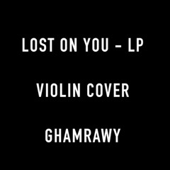 Lost On You - LP ( Violin Cover )
