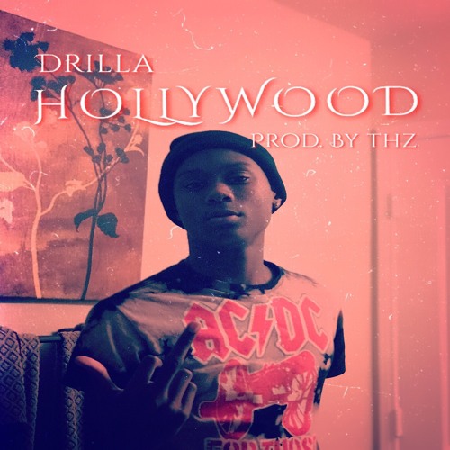 Drilla1K - Hollywood [Prod by. THZ]