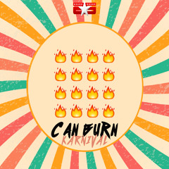 Can Burn KARNIVAL 2K18 | DJ Weacked
