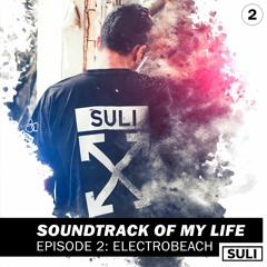 SULI - Soundtrack Of My Life | Episode: 2 (Electrobeach Music Festival)