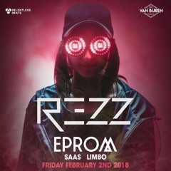 REZZ EPROM PHX 2.2.2018 (SAAS Live Set)