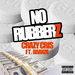 NO RUBBERZ FT. BRANZIL