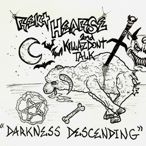 Darkness Descending(Rekt Hearse & KillazDon'tTalk)