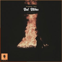 Number Two - Bad Bitches (Azure Remix) [ELECTRICITY RELEASE]