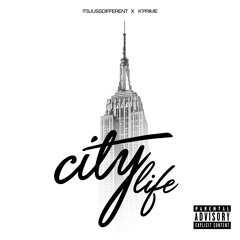 City Life feat. ItsJussDifferent x K'Prime