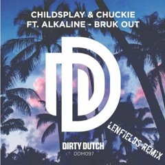 ChildsPlay & Chuckie - Bruk Out (LenFields Remix) *Buy=Free Download*