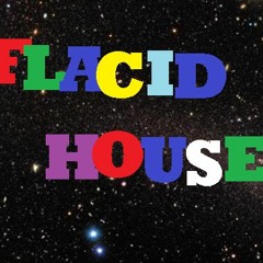 A Flacid House Lullaby