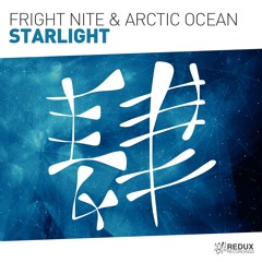 Fright Nite & Arctic Ocean - Starlight [Out Now]
