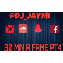 @DJ_JAYMI || 30 MINS A FAME PT4 || HOTSELECTOROVAYASO