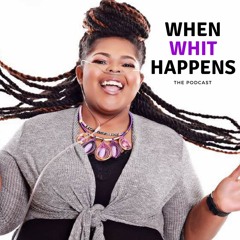 Welcome to When Whit Happens - Episode 1