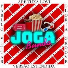 Aretuza Lovi - Joga Bunda (Versao Estendida) (Feat. Pabllo Vittar & Gloria Groove)