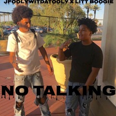 JFOOLY X LITT BOOGIE - NO TALKING