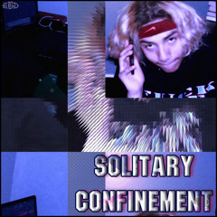 solitary confinement. {prod. skel}